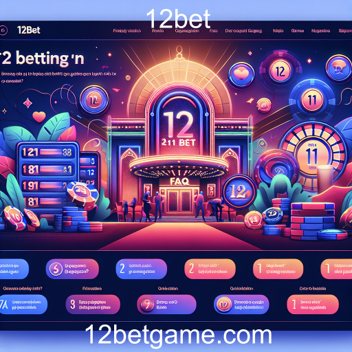 Entendendo a Categoria FAQ no 12bet: Um Guia Completo para Jogadores